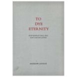 To Dye Eternity: How Rowley Hall was Lost and Regained Andrew Lanyon