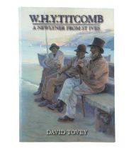 W. H.Y. Titcomb: A Newlyner from St Ives David Tovey