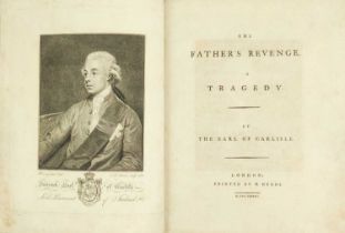 (Fine binding and noted provenance) The Earl of Carlisle. 'The Father's Revenge. A Tragedy,'