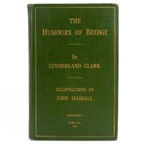 HASSALL, John (illustrations) and CLARKE, Cumberland. 'The Humours of Bridge,'