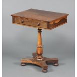 A William IV rosewood pedestal table fitted a drawer, raised on a turned column, triform base and