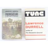 Books: Two books by Lawrence Durrell comprising Tunc, 1968, and Monsieur or The Prince of