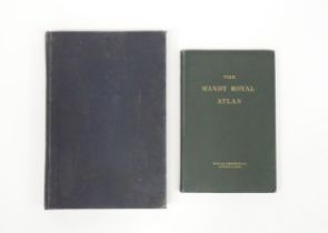 Maps: Two atlases comprising The Handy Royal Atlas, and The Times Atlas 1900 (2) Please Note - we do