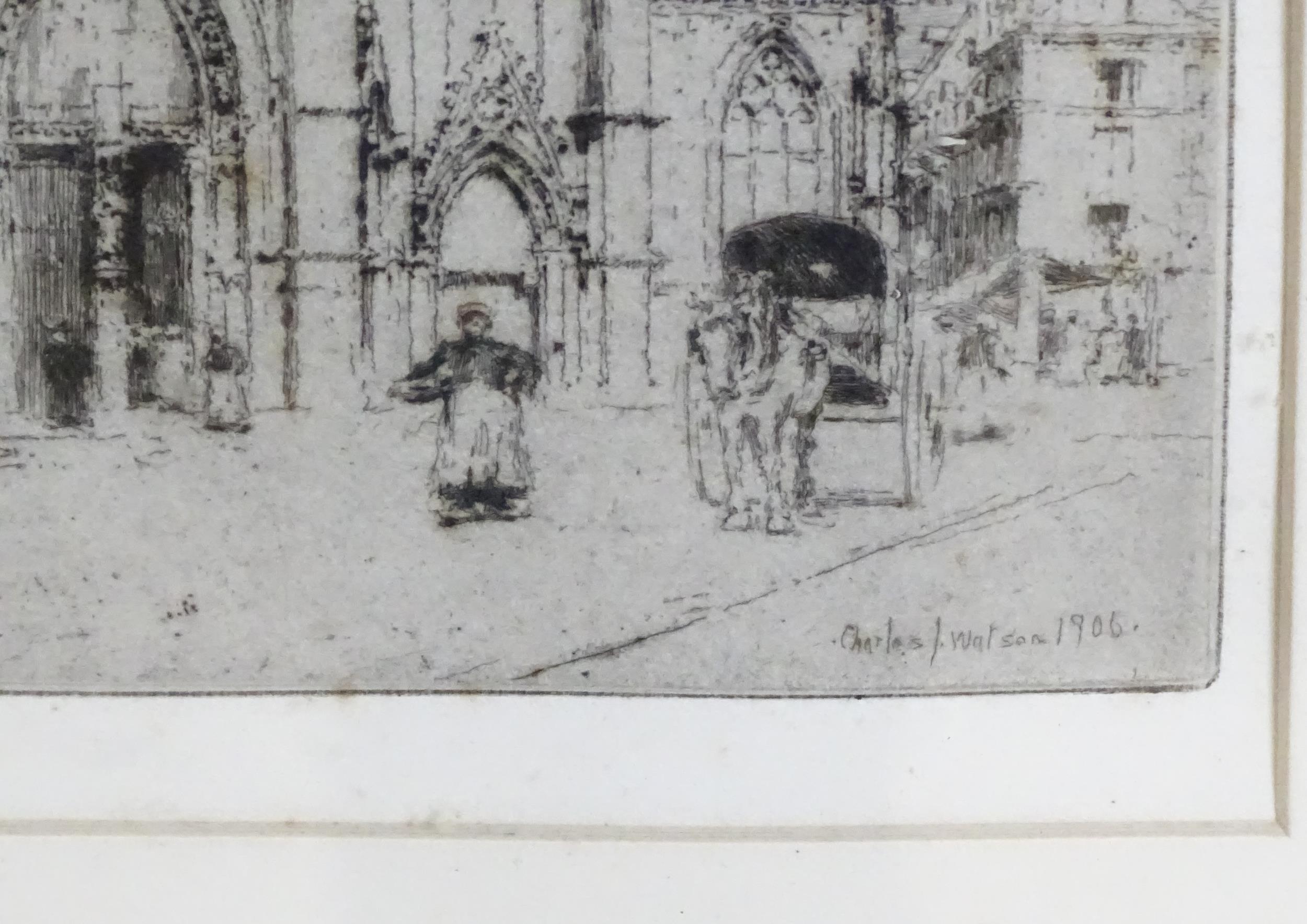 Charles J. Watson (1846-1927), Artists Proof Etching, St. Jacques, Dieppe. Signed in pencil under - Image 5 of 5