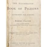 Fulton (Robert). The Illustrated Book of Pigeons with Standards for Judging... , c. 1880