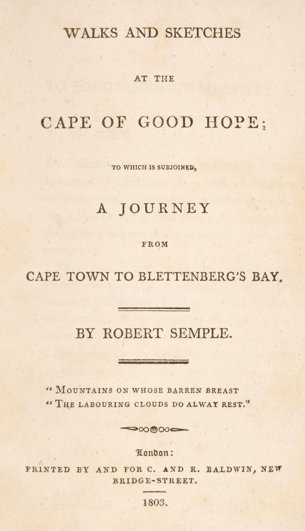 Semple (Robert). Walks and Sketches at the Cape of Good Hope, 1st edition, 1803