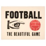Football Posters. 8 duplicated wood type football posters 'Football the Beautiful Game'