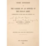 Abbott (Saunders A.). Episodes in the Career of an Officer of the Indian Army, 1888..., and others