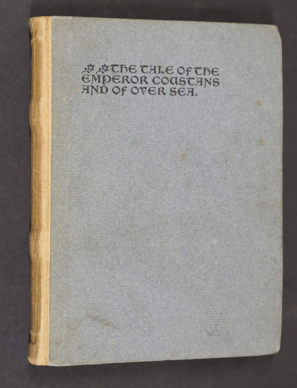 Kelmscott Press. The Tale of the Emperor Coustans and of Over Sea, 1894 - Image 2 of 7