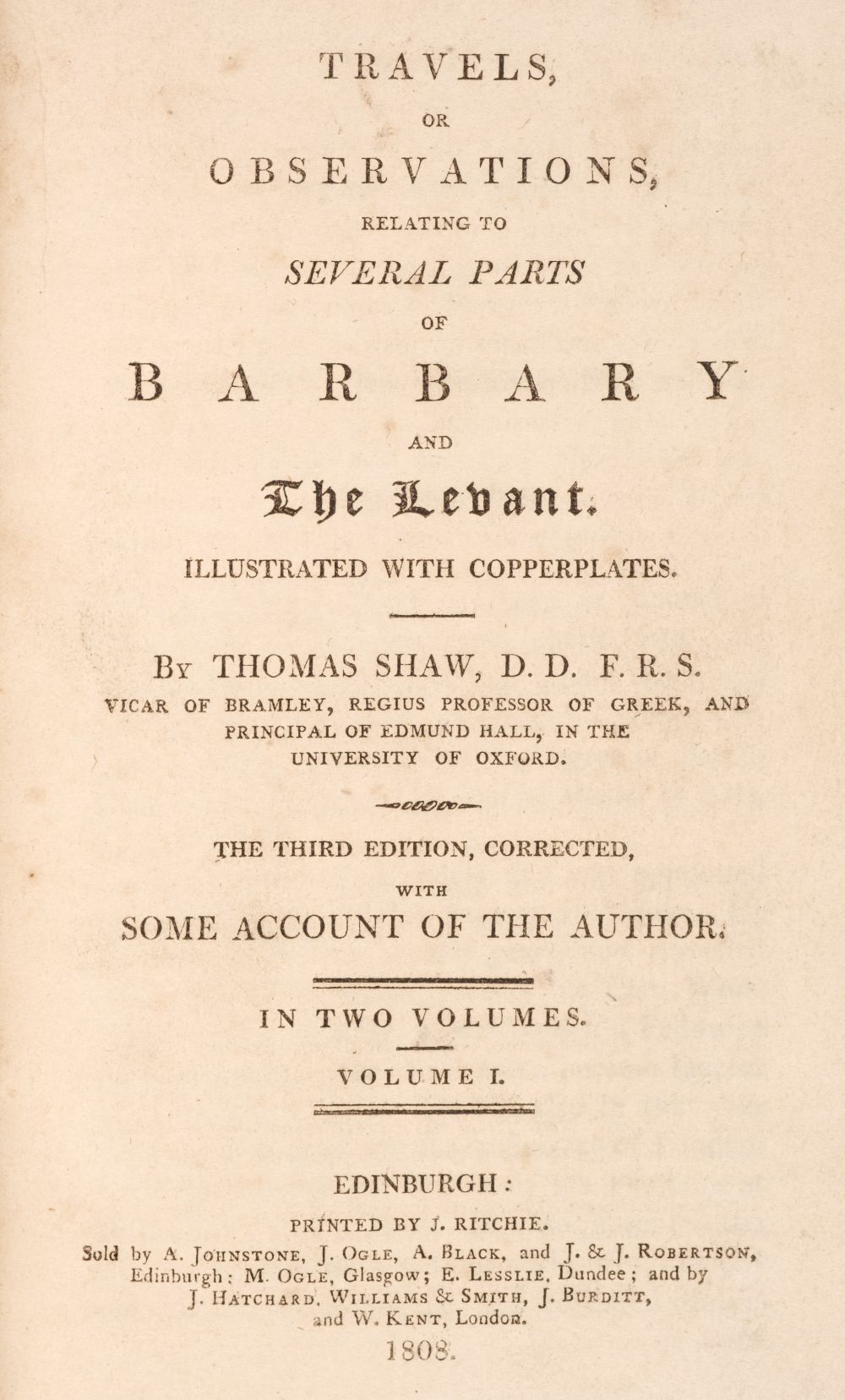 Shaw (Thomas). Travels, or Observations, relating ... Barbary and the Levant, 2 vols., 3rd ed.,