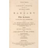 Shaw (Thomas). Travels, or Observations, relating ... Barbary and the Levant, 2 vols., 3rd ed.,