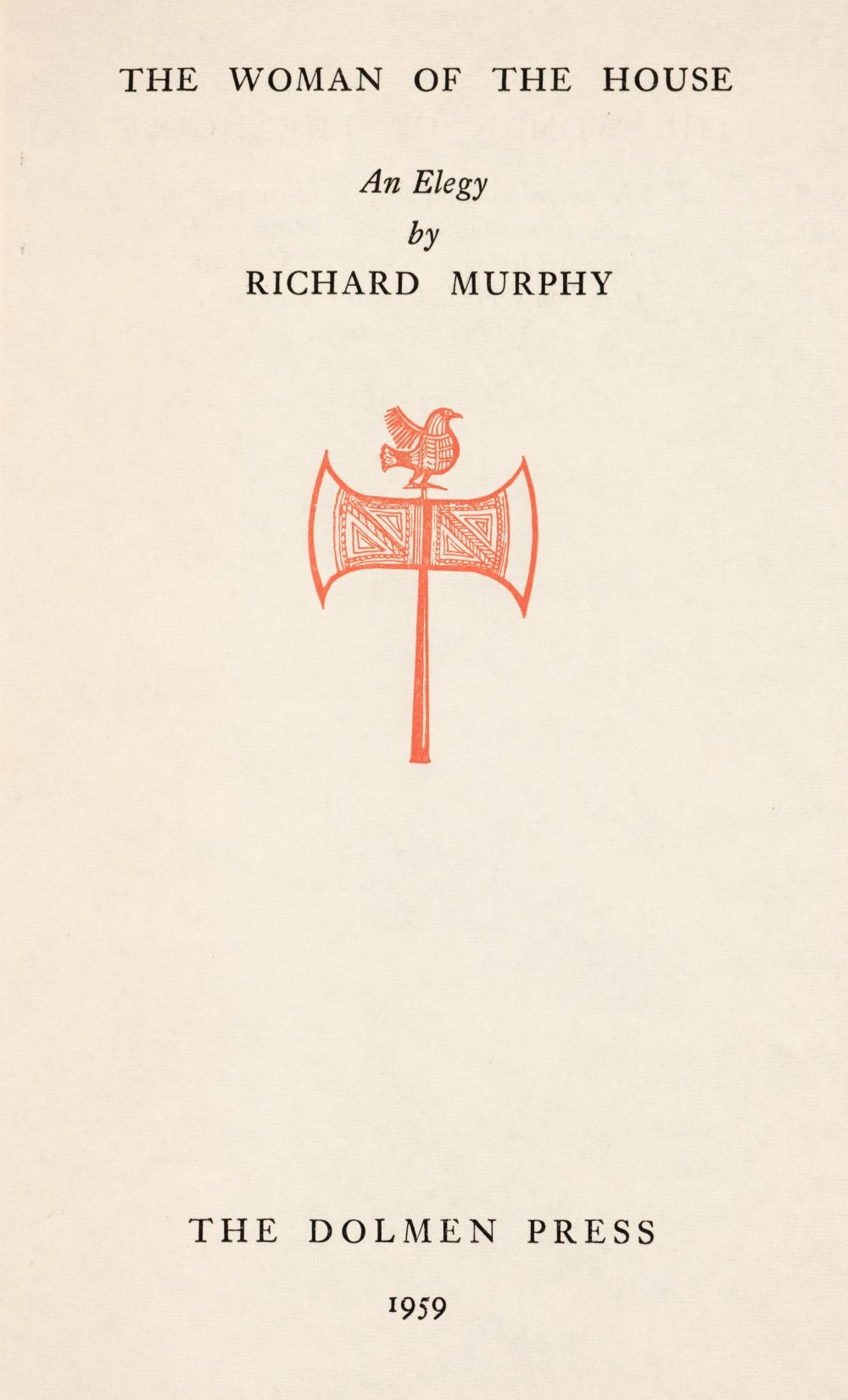 Murphy (Richard). The Woman of the House, 1st edition, 1959