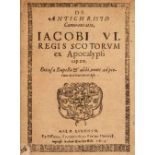 James VI (of Scotland). De Antichristo commentatio, Iacobi VI. regis Scotorum ex Apocalypsi...,