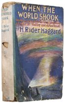 Haggard (H. Rider). When The World Shook, 1st edition, London: Cassell and Company, 1919