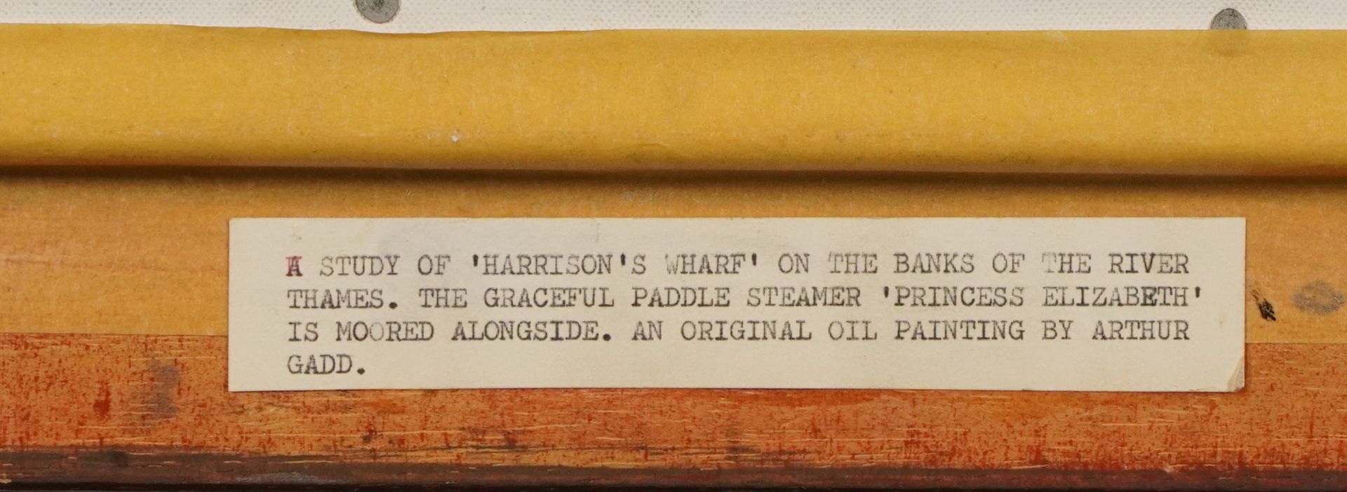 Arthur Gadd - Princess Elizabeth paddle steamer, Harrison's Warf, oil on canvas, details verso, - Image 6 of 7