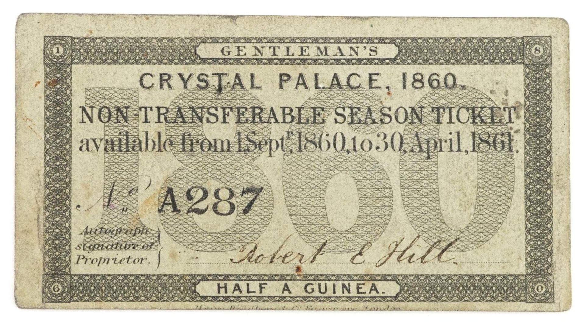 Gentlemen's 1860 Crystal Palace Exhibition season ticket numbered A287, inscribed Robert E Hill :