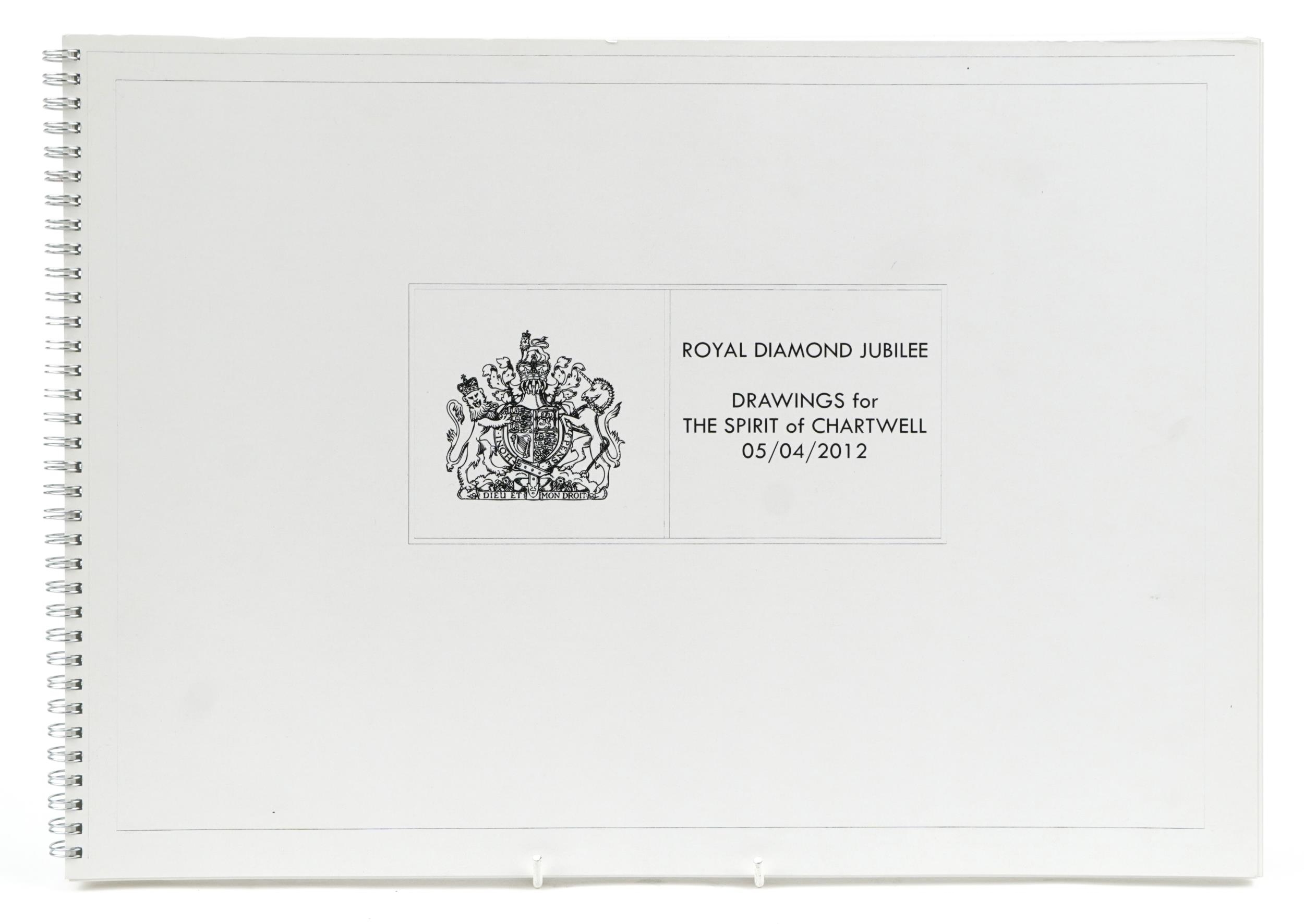 Royal interest Royal Diamond Jubilee book detailing the drawings for The Spirit of Chartwell dated