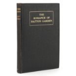 The Romance of Hatton Garden with black and white plates and fold out street map, first edition by