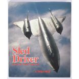 BRIAN SHUL - SLED DRIVER - FLYING THE WORLDS FASTEST JET - 1ST EDITION