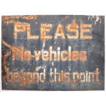 MID CENTURY SIGN - "NO VEHICLES BEYOND THIS POINT"
