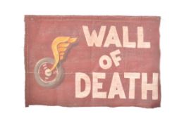 CONTEMPORARY PAINTED ON OLD CANVAS WALL OF DEATH SIGN