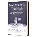 BUZZ ALDRIN - APOLLO 11 - NO DREAM IS TOO HIGH - SIGNED BOOK