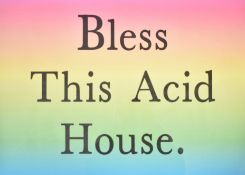 JEREMY DELLER (B.1966) - BLESS THIS ACID HOUSE
