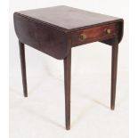 A GEORGE III MAHOGANY DROP LEAF PEMBROKE TABLE