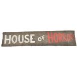 HOUSE OF HORRORS - FAIRGROUND PAINTED CANVAS SIGN