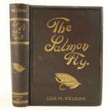 With Fine Coloured Plates Fishing: Kelson (Geo. M.) The Salmon Fly: How to Dress it, and How to