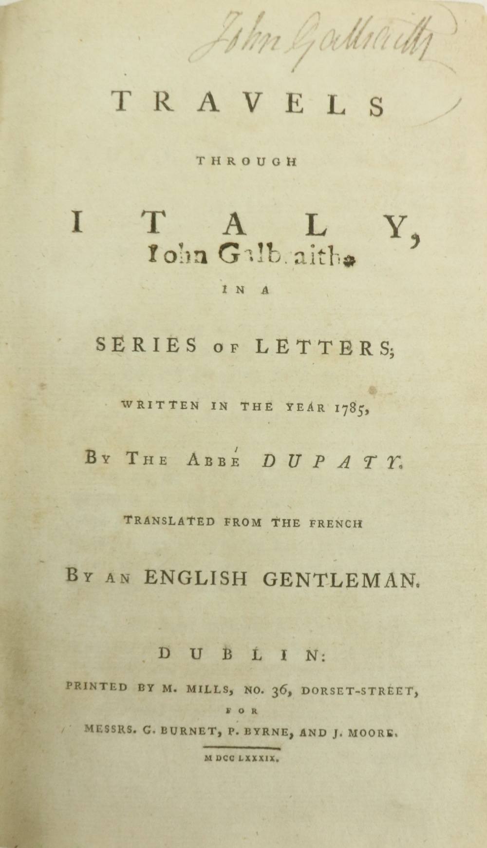 Dupaty, Abbe [J.B.] Travels through Italy, in a Series of Letters, Written in the Year 1785,