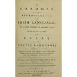 Vallencey (Lt. Col. Chas.) A Grammar of the Iberno-Celtic or Irish Language, ... to which is