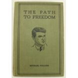Collins (Michael) The Path to Freedom, 8vo, D. (Talbot Press) 1922, First Edn., portrait frontis,