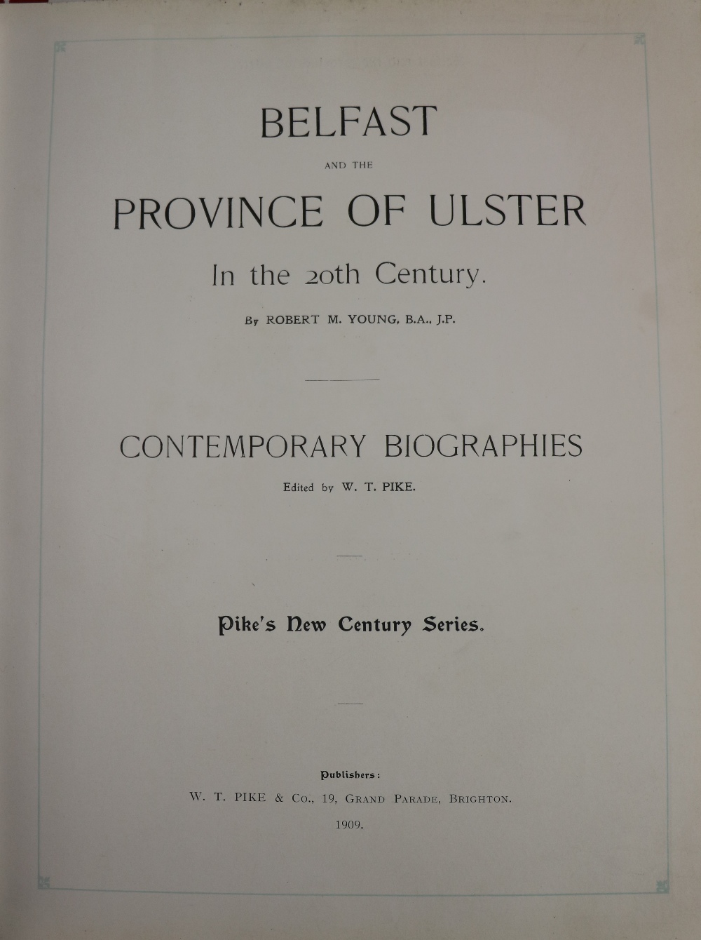 Young (R.M.) & Pike (W.T.)ed. Belfast and The Province of Ulster in the 20th Century, folio, - Image 2 of 3