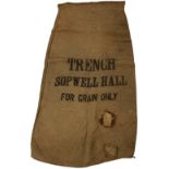 An early grain Sack, inscribed Trench, Sopwell Hall, for grain only, 140cms x 70cms (55" x 27 1/2").