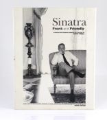 ° ° O'Neill, Terry - Sinatra: Frank and Friendly. A unique photographic memoir of a legend. Edited