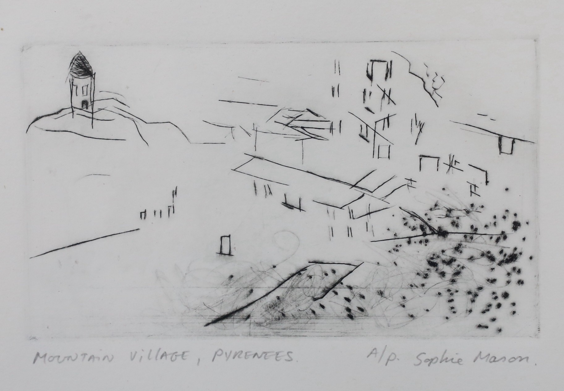 Sophie Mason, contemporary, artist proof etching, Mountain village, Pyrenees, signed and titled in