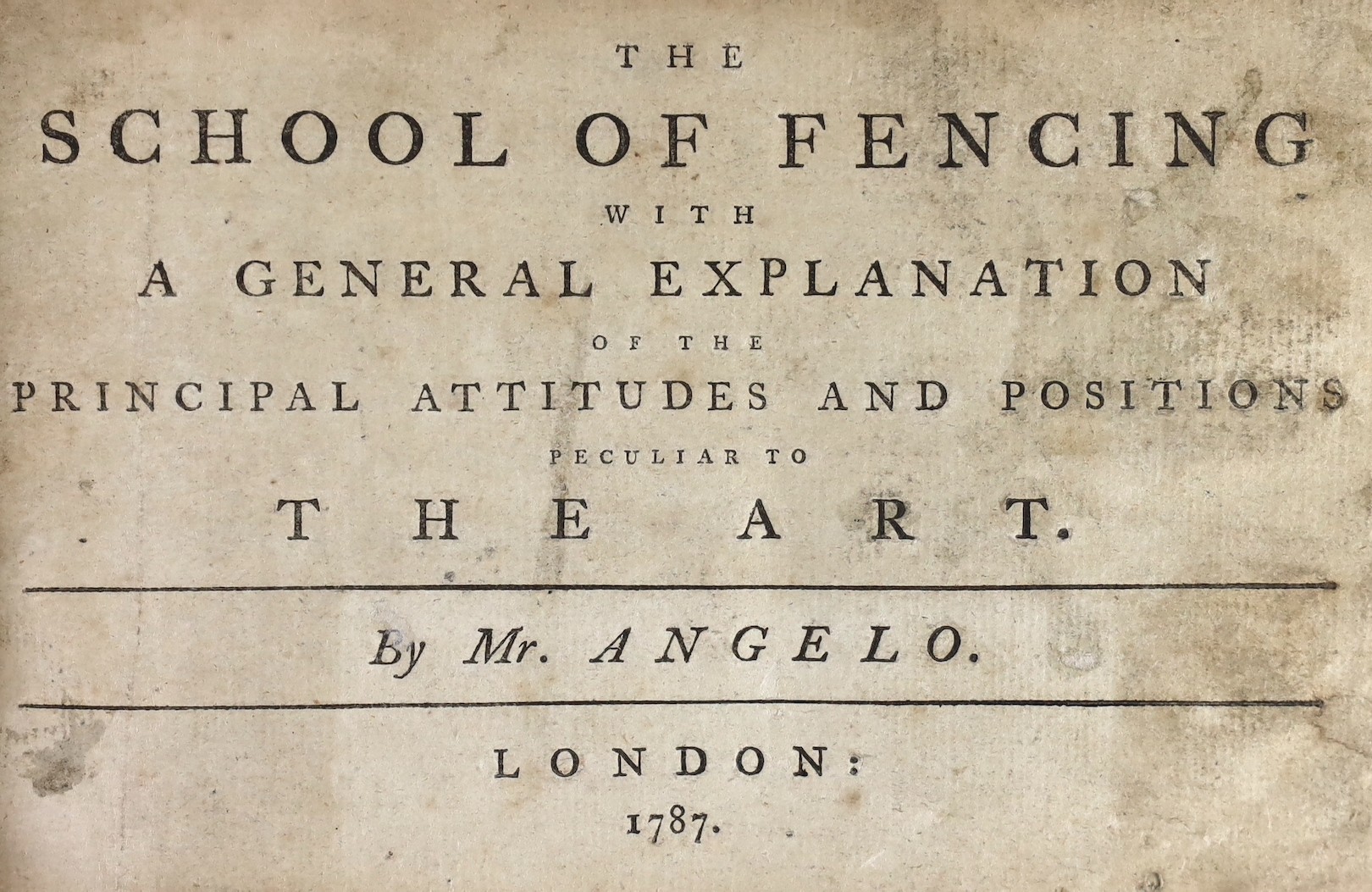 ° ° Angelo, Henry - The School of Fencing with ... the Principal Attitudes and Positions Peculiar to - Image 2 of 6