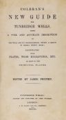 ° ° KENT, TUNBRIDGE WELLS: Colbran's New Guide for Tunbridge Wells.... Edited by James Phippen. hand