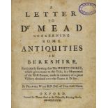 ° ° BERKS: Wise, Francis - A Letter to Dr Mead concerning some Antiquities in Berkshire,