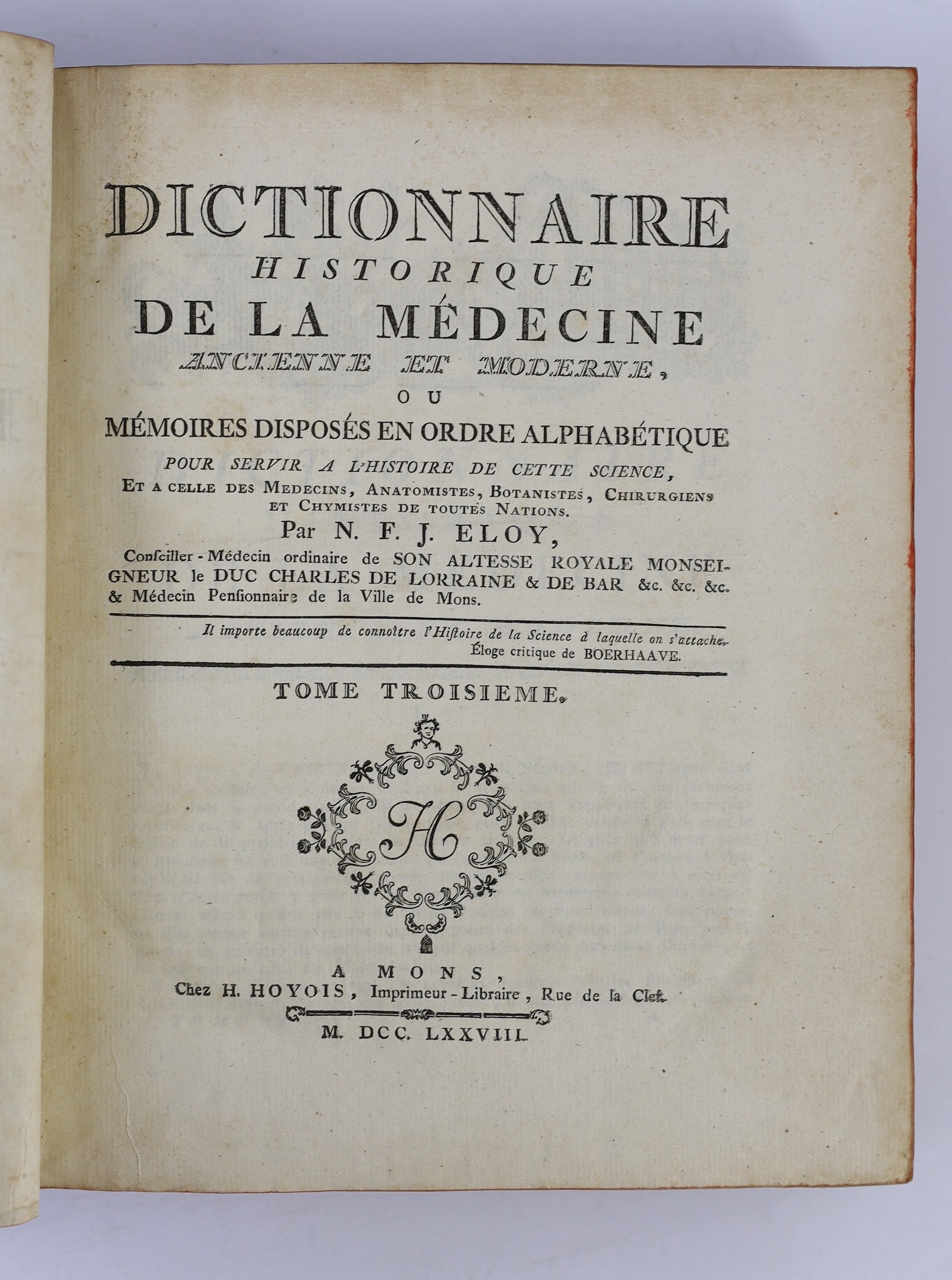 ° ° Eloy, N.F.J. - Dictionnaire Historique de la Medecine Ancienne et Moderne ... (2nd edition), 4 - Image 2 of 3