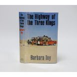 ° ° Toy, Barbara - The Highway of the Three Kings, 1st edition, 8vo, blue cloth, in illustrated