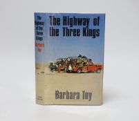 ° ° Toy, Barbara - The Highway of the Three Kings, 1st edition, 8vo, blue cloth, in illustrated