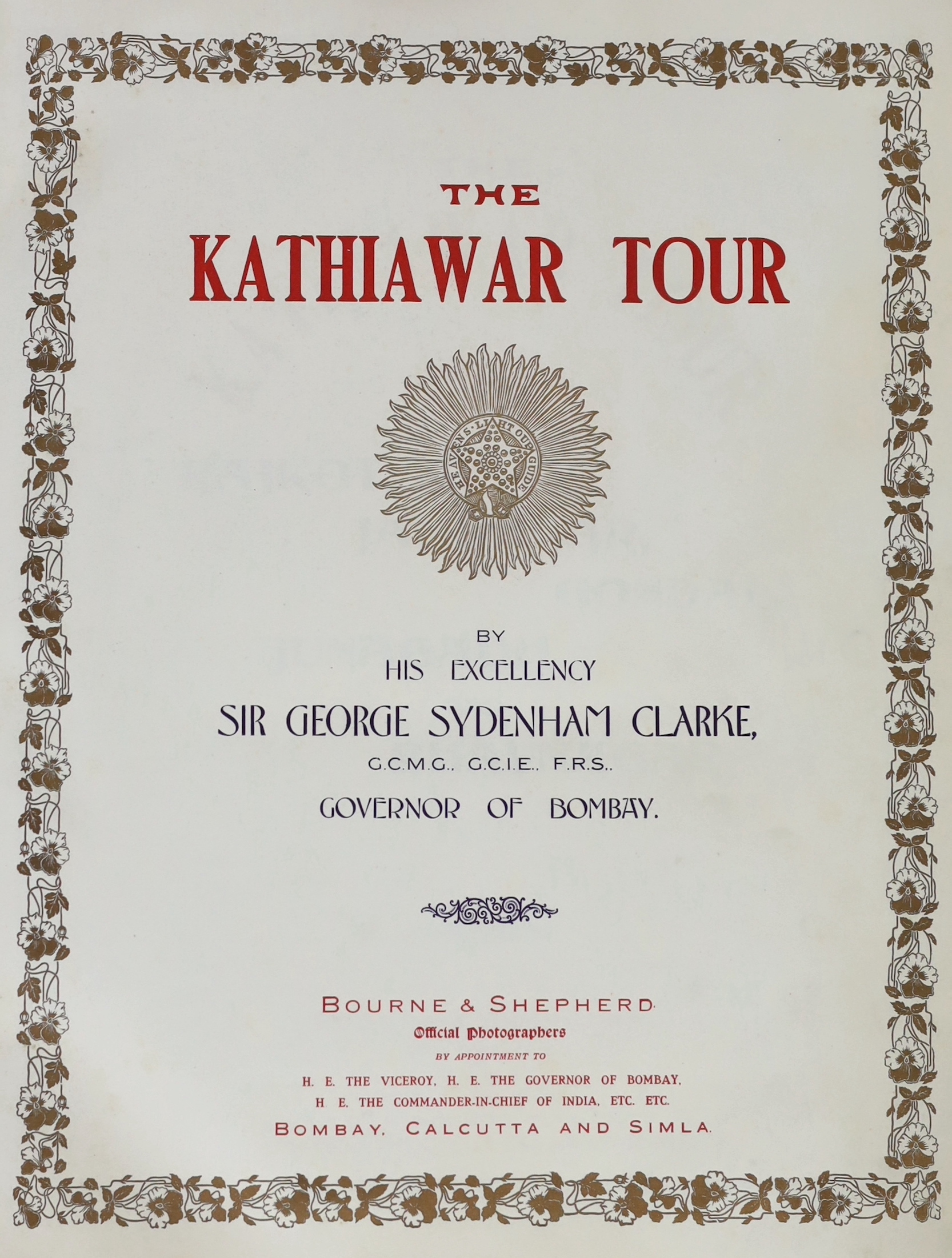 ° ° Indian Interest: CAXTON WORKS. Souvenir. 'Kathiawar Tour of His Excellency Sir George Sydenham - Image 2 of 11