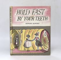 ° ° Bawden, Edward - Hold Fast by your Teeth, 1st edition, 4to, pictorial title-page, 9 pictorial