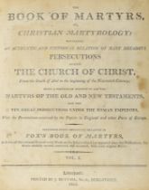 ° ° The Book of Martyrs, or Christian Martyrology....including every important relation in Fox's