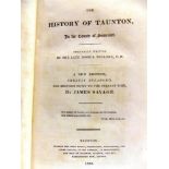 [TOPOGRAPHY]. SOMERSET Savage, James, & Toulmin, Joshua. The History of Taunton, new edition, for