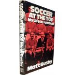 Sir Matt Busby Manchester United ex manager signed book “Soccer At The Top, My Life In Football”,