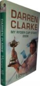 Golf: Darren Clarke multi signed book titled “My Ryder Cup Story 2006 Heroes All”,