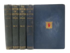 Colles, Ramsay The History of Ulster From the Earliest Times to the Present Day Four volume set, the